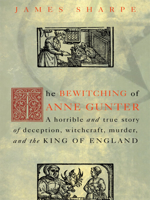 Title details for The Bewitching of Anne Gunter by James Sharpe - Wait list